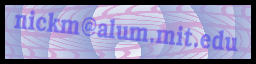 "????@alum.mit.edu", replacing ???? with my first name (Nick), followed by the first letter of my last name.